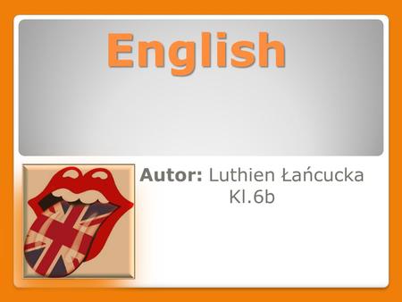 English Autor: Luthien Łańcucka Kl.6b Alphabet (A-M) A - a [ei] B - b [bi:] C - c [si:] D - d [di] E - e [i:] F - f [ef] G - g [dżi:] H - h [ejdż]