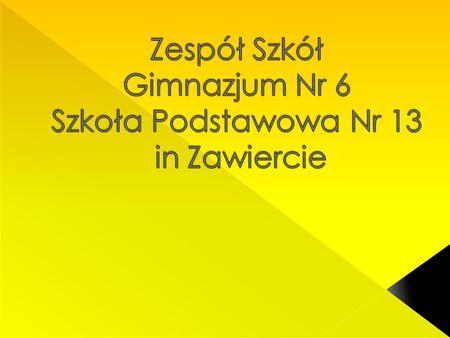 1. Where are we? 2. The Location of Kromołów 3. Around our School 4. Students 5. Teachers 6. Extra classes 7. European class 8. Computer class 9. Choir.