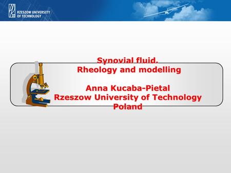 Rheology and modelling Rzeszow University of Technology