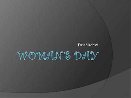 Dzień kobiet Woman’s day.