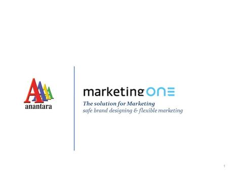 1 The solution for Marketing safe brand designing & flexible marketing.