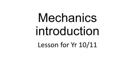 Mechanics introduction