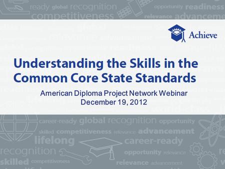 American Diploma Project Network Webinar December 19, 2012.