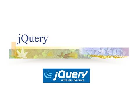 JQuery. What is jQuery? jQuery is a fast, small, and feature-rich JavaScript library that simplifies HTML document traversing and manipulation event handling.