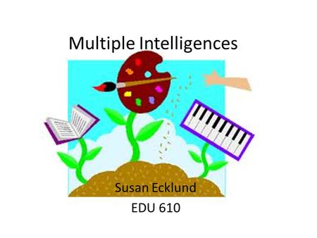 Multiple Intelligences