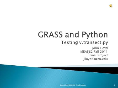 John Lloyd MEA582 Fall 2011 Final Project John Lloyd MEA582 Final Project1.