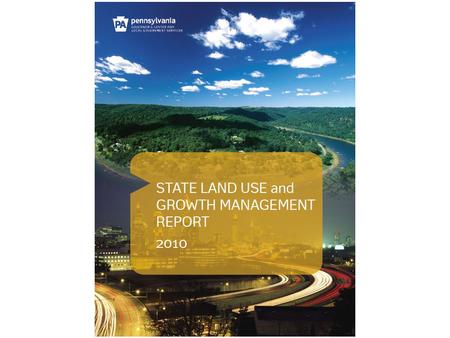 PRE-RECESSION – DEVELOPMENT OUTPACED GROWTH Prior to the current recession (pre-2008), the principal trend identified in the 2005 Land Use and Growth.