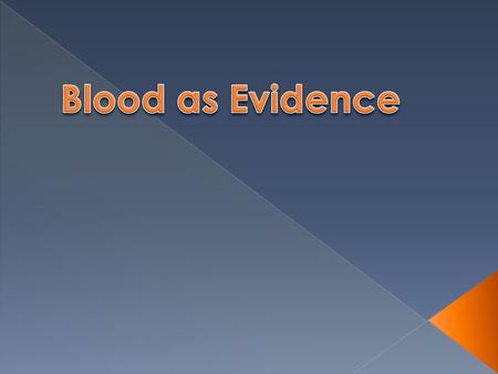  The use of physics and math to interpret bloodstain patterns within a forensic setting  May show: 1. Activity at scene 2. Number of blows 3. Position.