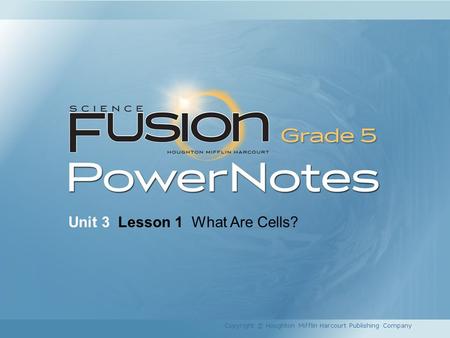 Unit 3 Lesson 1 What Are Cells?