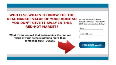 Do You Know The Real Truth About Your Homes Value? Do You Know The Real Truth About Your Homes Value? To: Home Buyer Postcard FIND OUT WHAT YOUR HOME.