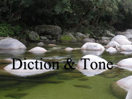 Diction & Tone.