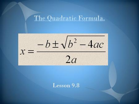 Lesson 9.8. Warm Up Evaluate for x = –2, y = 3, and z = –1. 6 1. x 2 2. xyz 3. x 2 – yz4. y – xz 4 5. –x 6. z 2 – xy 71 7 2.