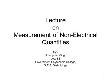 Lecture on Measurement of Non-Electrical Quantities