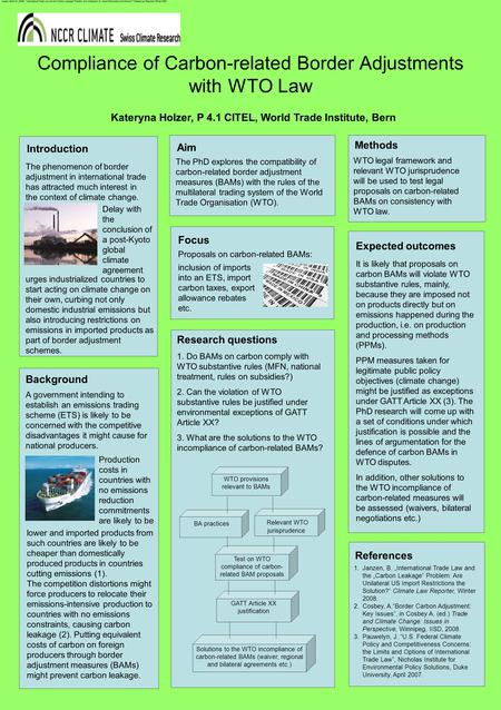 Compliance of Carbon-related Border Adjustments with WTO Law Kateryna Holzer, P 4.1 CITEL, World Trade Institute, Bern Background A government intending.