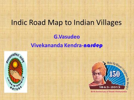 Indic Road Map to Indian Villages G.Vasudeo Vivekananda Kendra- nardep.