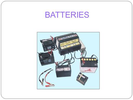 BATTERIES.