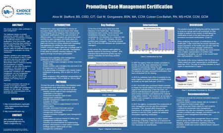 Alice M. Stafford, BS, CISD, CIT; Gail M. Gongaware, BSN, MA, CCM; Coleen Cox-Ballah, RN, MS-HCM, CCM, GCM INTRODUCTION METHODS DISCUSSIONKey Findings.