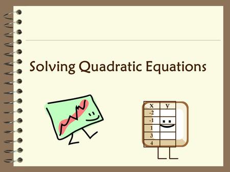 Solving Quadratic Equations