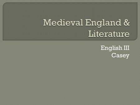 English III Casey.  Harold promised William the throne  When Harold I died, Harold became king  William of Normandy was not happy.  September.