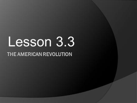 Lesson 3.3. Knight’s Charge  What was the Enlightenment?  What were the main ideas of Thomas Hobbes?  What were the main ideas of John Locke?  What.