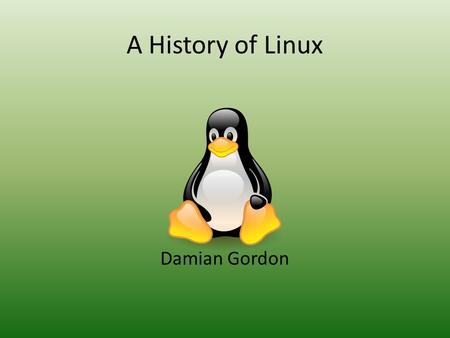 A History of Linux Damian Gordon. Desktop market share (2014)