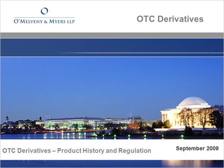 OTC Derivatives – Product History and Regulation