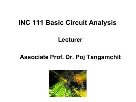 INC 111 Basic Circuit Analysis