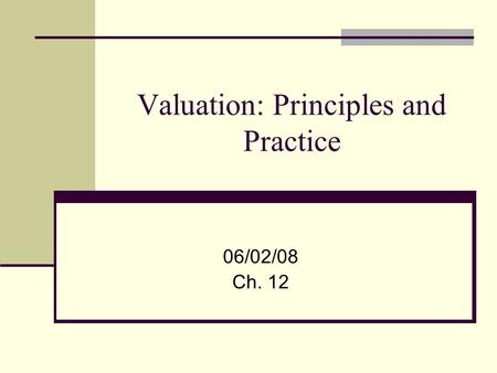 Valuation: Principles and Practice