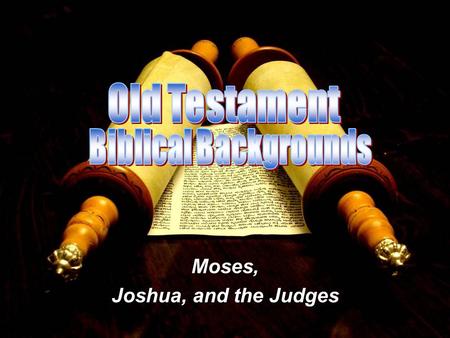 Moses, Joshua, and the Judges