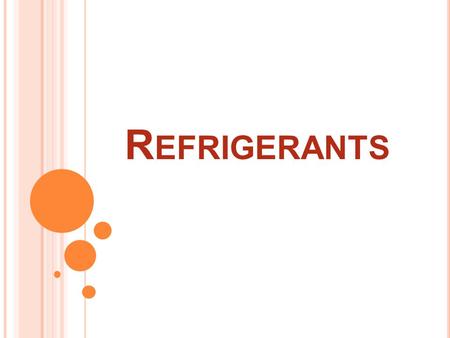 Refrigerants.