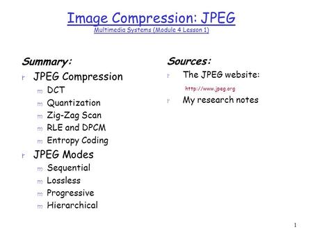 Image Compression: JPEG Multimedia Systems (Module 4 Lesson 1)