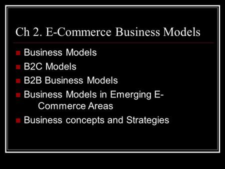 Ch 2. E-Commerce Business Models