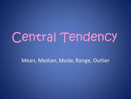 Mean, Median, Mode, Range, Outlier