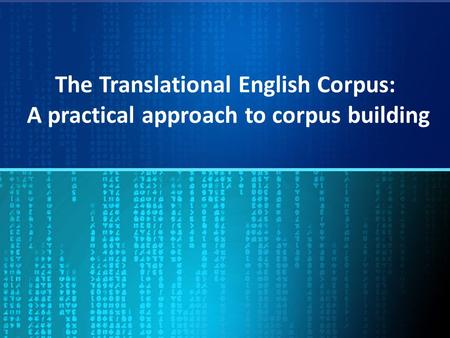 The Translational English Corpus: A practical approach to corpus building.