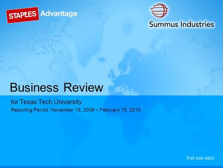 Business Review for Texas Tech University Reporting Period: November 15, 2009 – February 15, 2010.