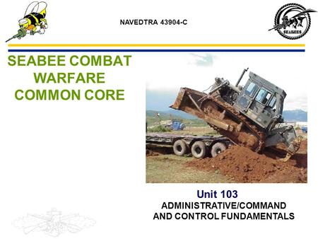 SEABEE COMBAT WARFARE COMMON CORE