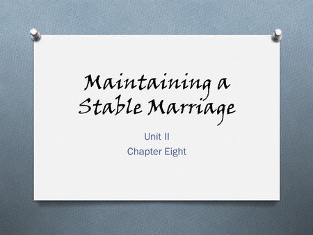 Maintaining a Stable Marriage