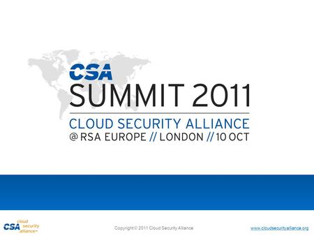 Www.cloudsecurityalliance.org Copyright © 2011 Cloud Security Alliance.