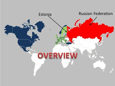 Russia Estonia EU NATO NATO & EU Russian Federation Estonia.