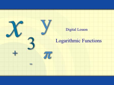 Logarithmic Functions