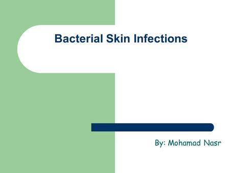 Bacterial Skin Infections