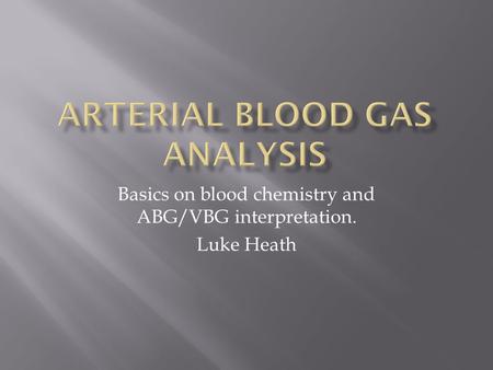 Arterial Blood Gas Analysis