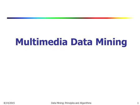 Multimedia Data Mining