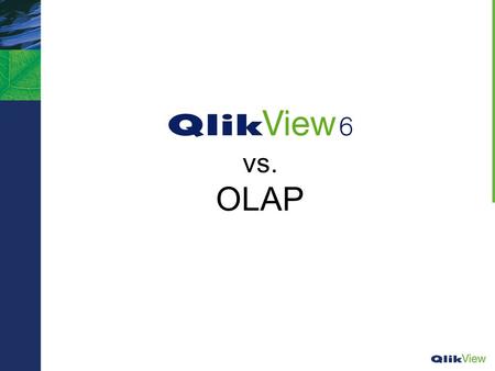 Vs. OLAP. Geography heirarchy Sales campaigns Other dimension Products Time Sales, profit, costs, key numbers, etc. Sales organization Star Scheme.