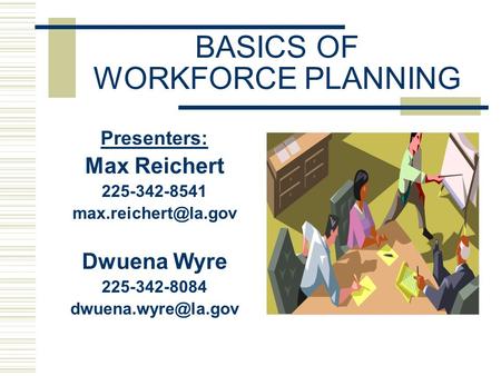 BASICS OF WORKFORCE PLANNING