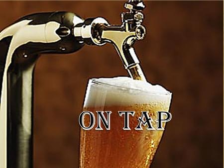  On Tap is the premier establishment for the highest quality beer and locally produced foods along the Main Line. As a purveyor of fine beers and a mecca.