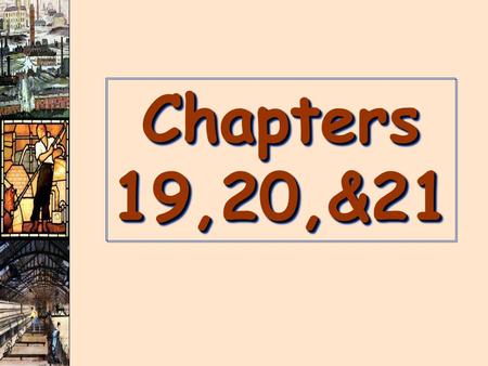 Chapters 19,20,&21. https://www.youtube.com/watch?v=zhL5DCizj5chttps://www.youtube.com/watch?v=zhL5DCizj5chttps://www.youtube.com/watch?v=zhL5DCizj5c.