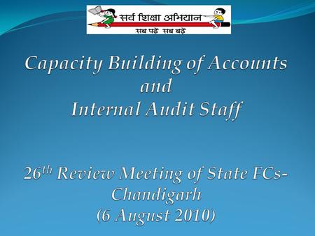 Capacity Building Capacity building for financial Management Integral part for effective and efficient functioning of Financial Management Unit. Needs.