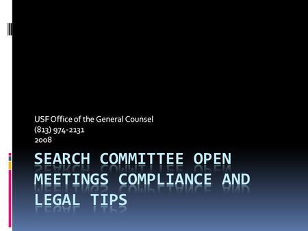 USF Office of the General Counsel (813) 974-2131 2008.