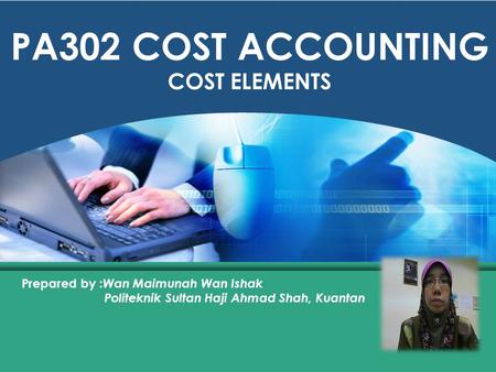 PA302 COST ACCOUNTING COST ELEMENTS